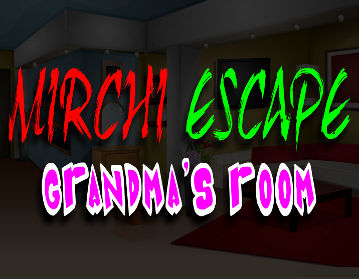 Mirchi Escape Grandmas Room